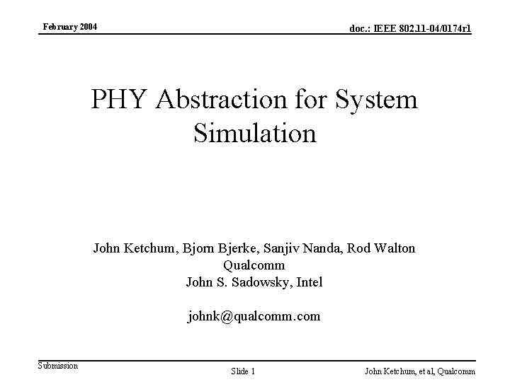 February 2004 doc. : IEEE 802. 11 -04/0174 r 1 PHY Abstraction for System