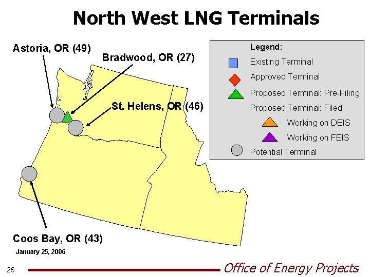 North West LNG Terminals Astoria, OR (49) Legend: Bradwood, OR (27) Existing Terminal Approved