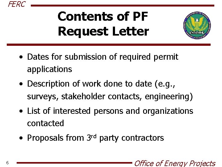FERC Contents of PF Request Letter • Dates for submission of required permit applications