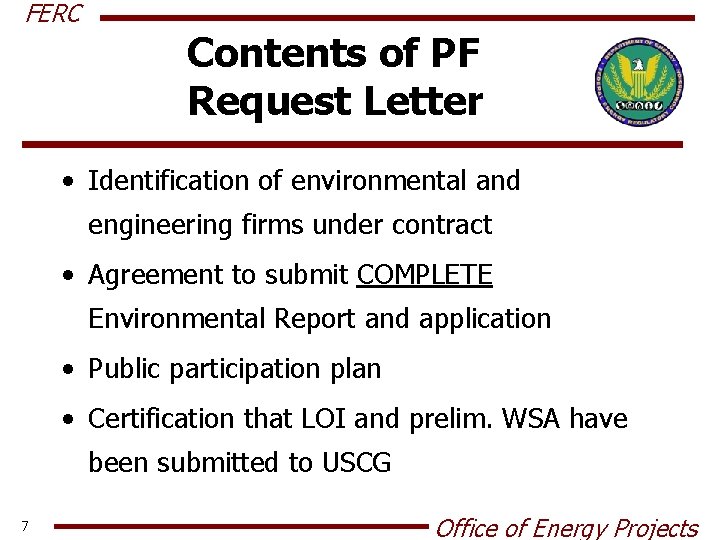 FERC Contents of PF Request Letter • Identification of environmental and engineering firms under
