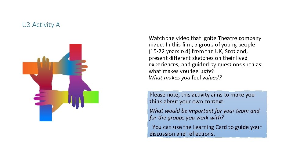 U 3 Activity A Watch the video that Ignite Theatre company made. In this