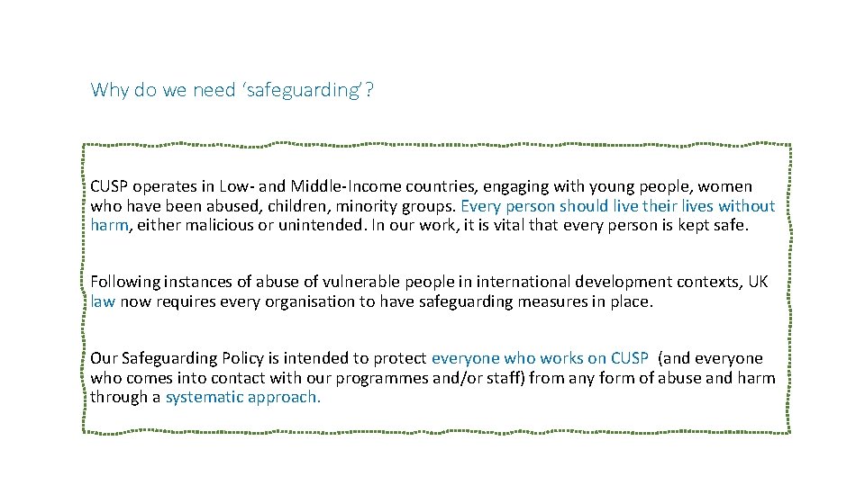 Why do we need ‘safeguarding’? CUSP operates in Low- and Middle-Income countries, engaging with