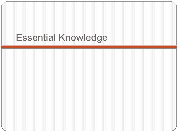 Essential Knowledge 