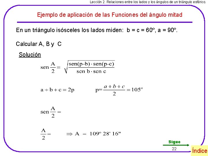 Lección 2. Relaciones entre los lados y los ángulos de un triángulo esférico. Ejemplo