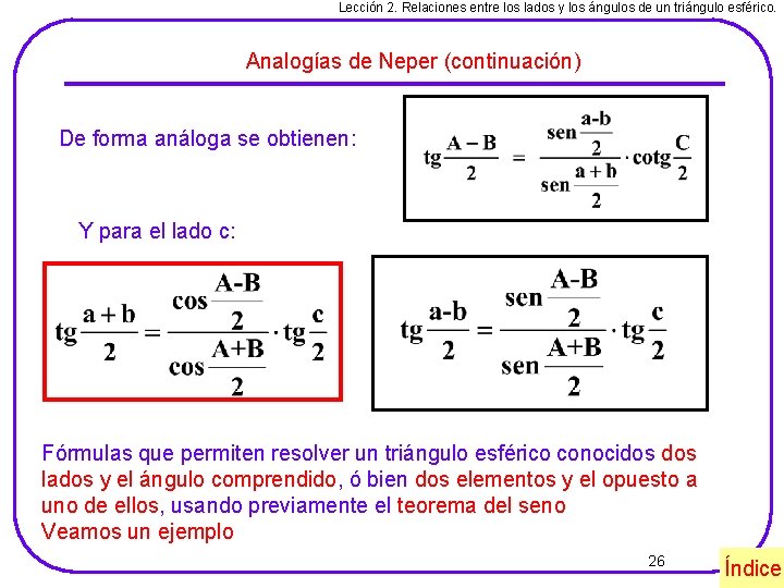 Lección 2. Relaciones entre los lados y los ángulos de un triángulo esférico. Analogías