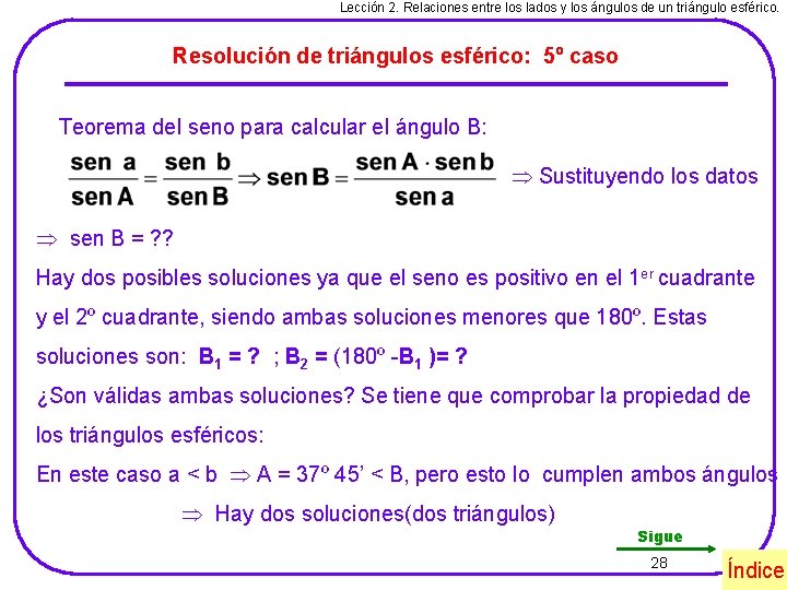 Lección 2. Relaciones entre los lados y los ángulos de un triángulo esférico. Resolución