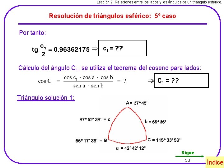 Lección 2. Relaciones entre los lados y los ángulos de un triángulo esférico. Resolución