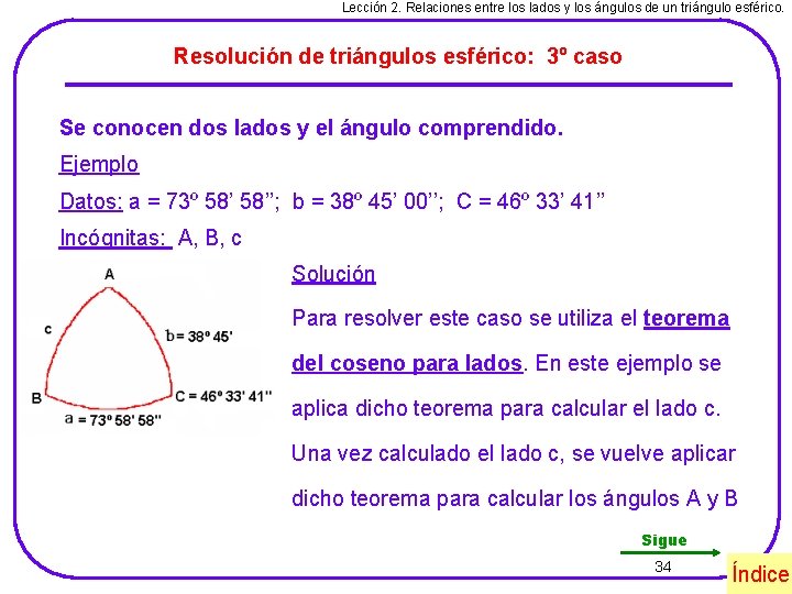 Lección 2. Relaciones entre los lados y los ángulos de un triángulo esférico. Resolución