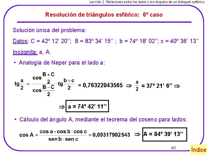 Lección 2. Relaciones entre los lados y los ángulos de un triángulo esférico. Resolución