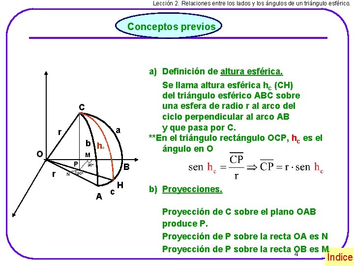 Lección 2. Relaciones entre los lados y los ángulos de un triángulo esférico. Conceptos