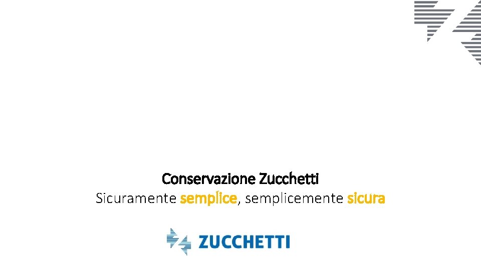 Conservazione Zucchetti Sicuramente semplice, semplicemente sicura 