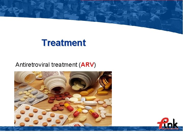 Treatment Antiretroviral treatment (ARV) 