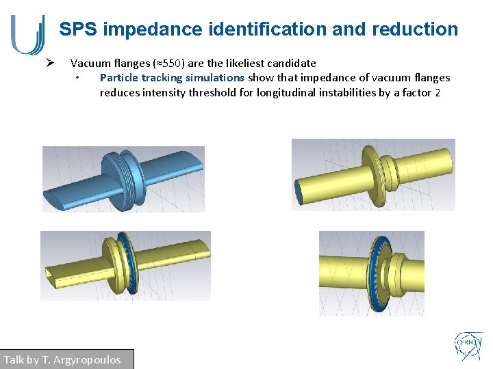 SPS impedance identification and reduction Ø Vacuum flanges (≈550) are the likeliest candidate •