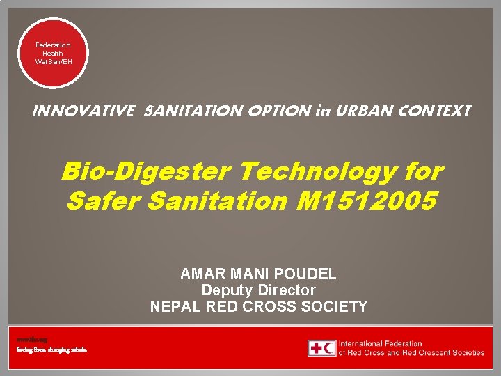 Federation Health Wat. San/EH INNOVATIVE SANITATION OPTION in URBAN CONTEXT Bio-Digester Technology for Safer