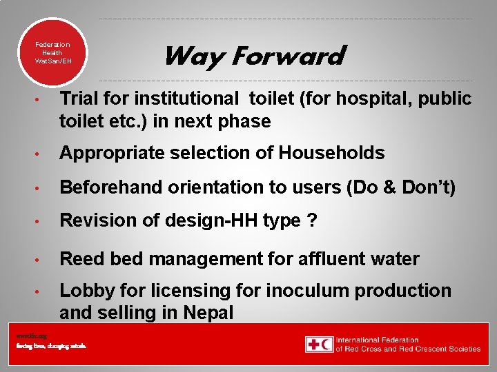 Federation Health Wat. San/EH Way Forward • Trial for institutional toilet (for hospital, public