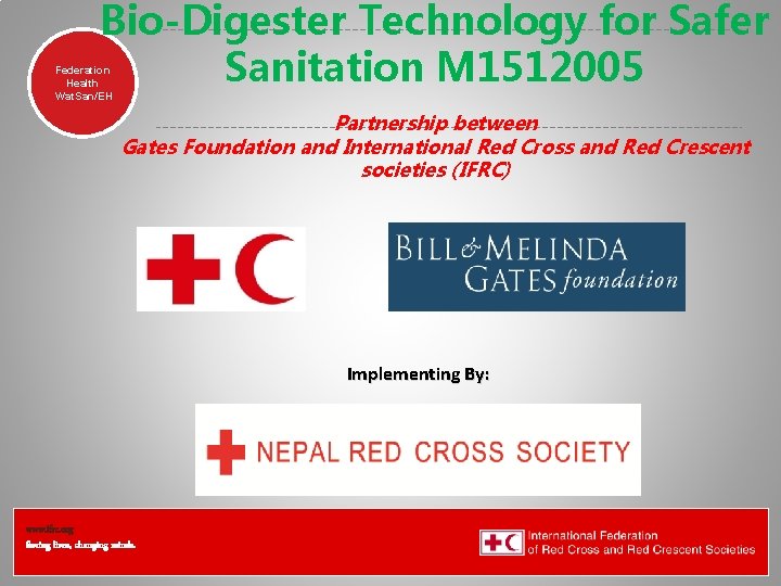 Bio-Digester Technology for Safer Sanitation M 1512005 Federation Health Wat. San/EH Partnership between Gates