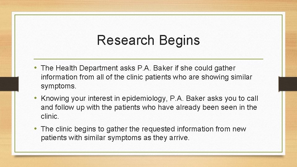 Research Begins • The Health Department asks P. A. Baker if she could gather