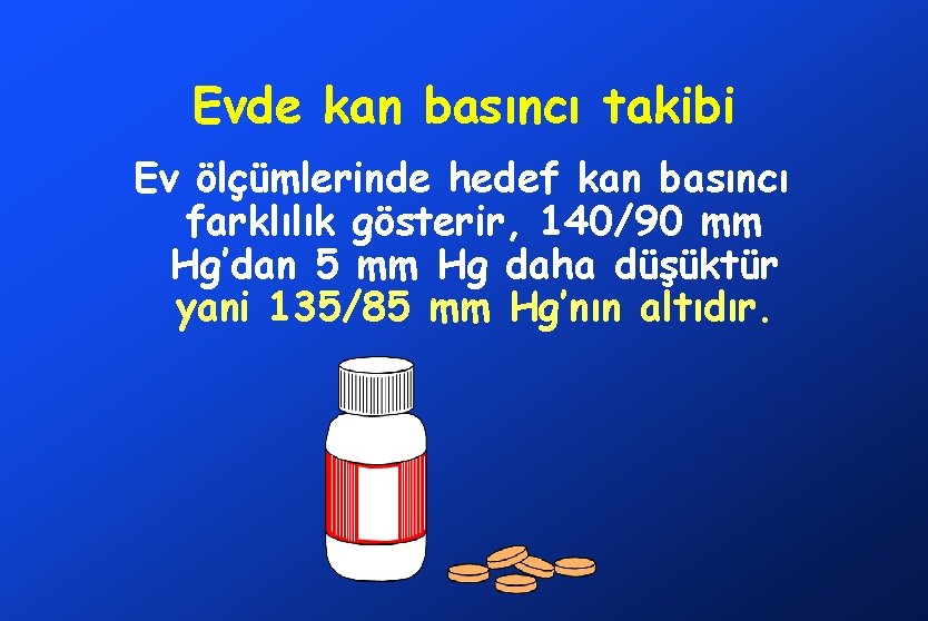 Evde kan basıncı takibi Ev ölçümlerinde hedef kan basıncı farklılık gösterir, 140/90 mm Hg’dan