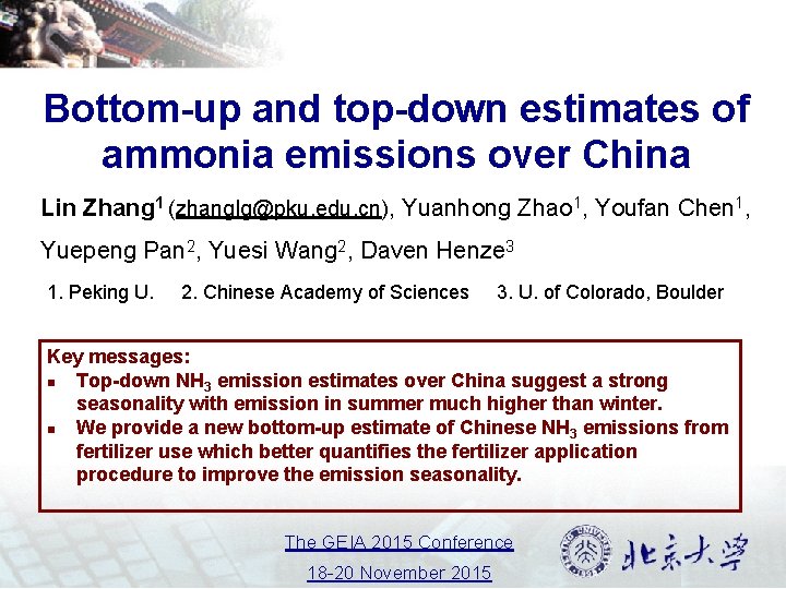 Bottom-up and top-down estimates of ammonia emissions over China Lin Zhang 1 (zhanglg@pku. edu.