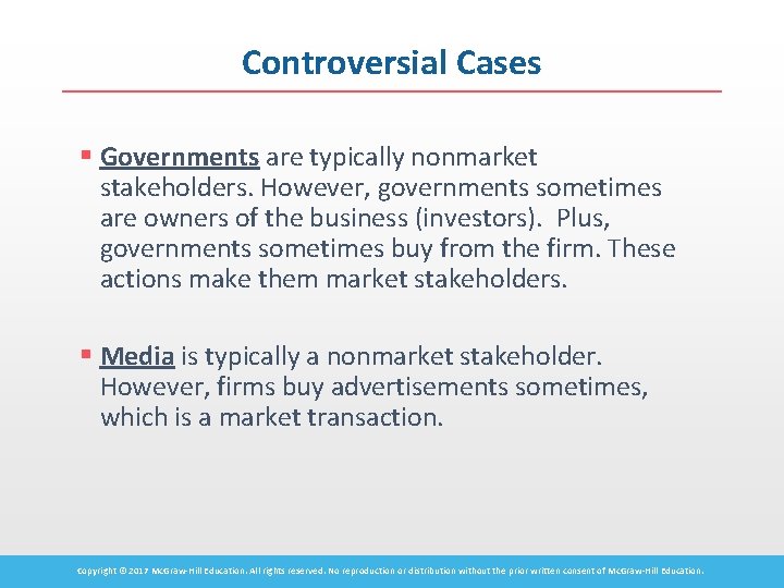 Controversial Cases § Governments are typically nonmarket stakeholders. However, governments sometimes are owners of