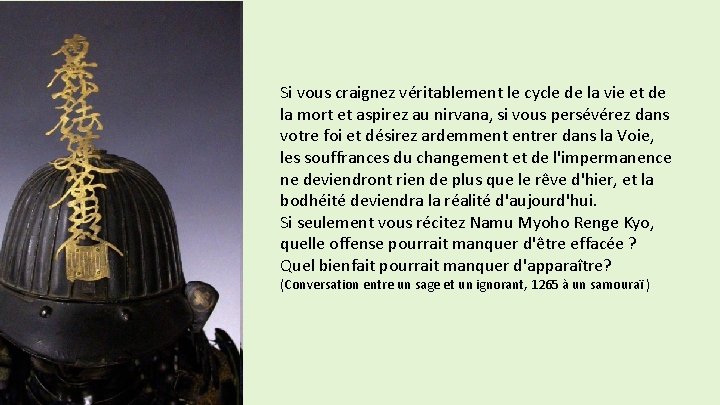 Si vous craignez véritablement le cycle de la vie et de la mort et