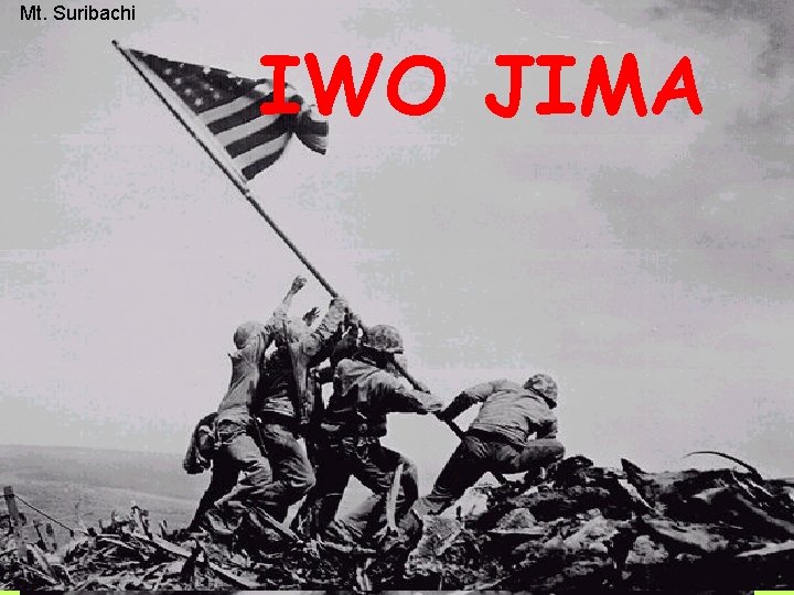 Mt. Suribachi IWO JIMA 