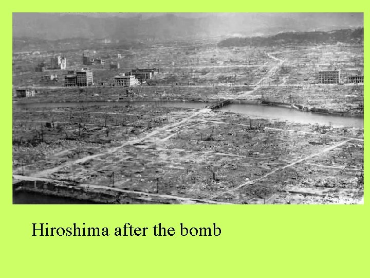 Hiroshima after the bomb 