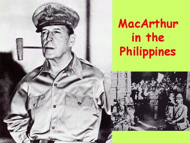 Mac. Arthur in the Philippines 