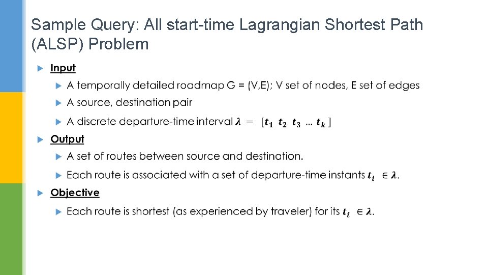 Sample Query: All start-time Lagrangian Shortest Path (ALSP) Problem 