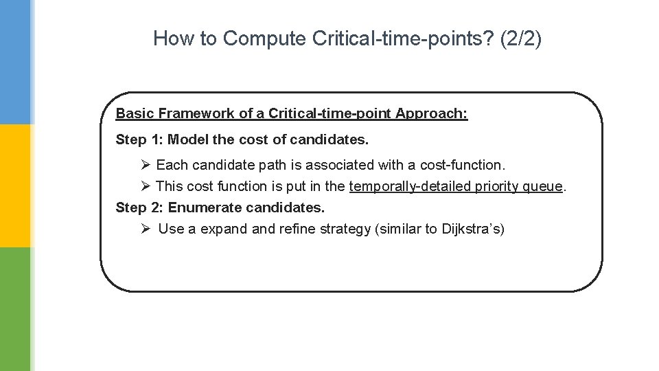 How to Compute Critical-time-points? (2/2) Basic Framework of a Critical-time-point Approach: Step 1: Model