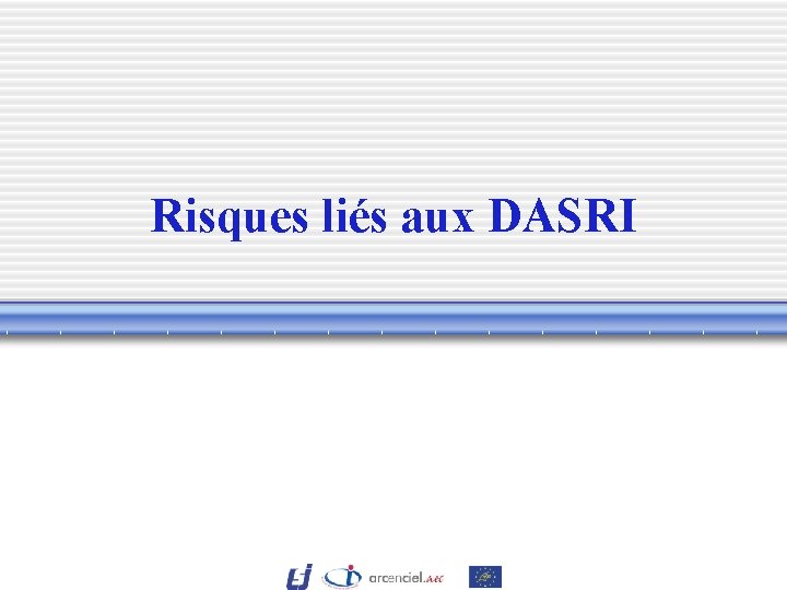 Risques liés aux DASRI 