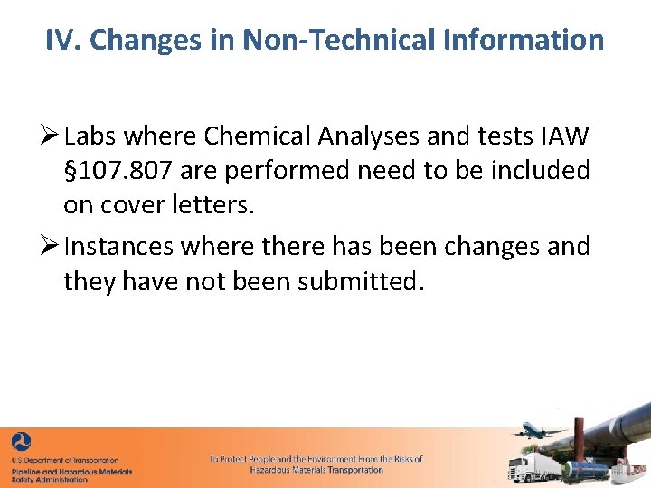 IV. Changes in Non-Technical Information Ø Labs where Chemical Analyses and tests IAW §