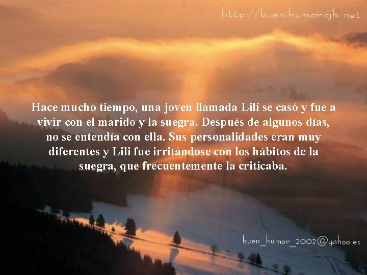 Hace mucho tiempo, una joven llamada Lili se casó y fue a vivir con