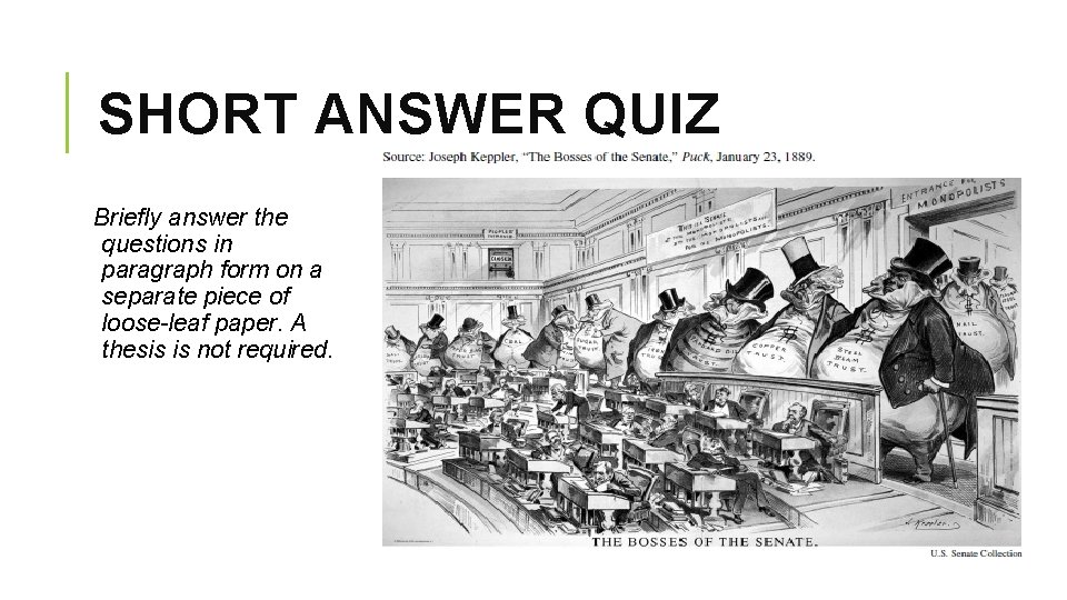 SHORT ANSWER QUIZ Briefly answer the questions in paragraph form on a separate piece