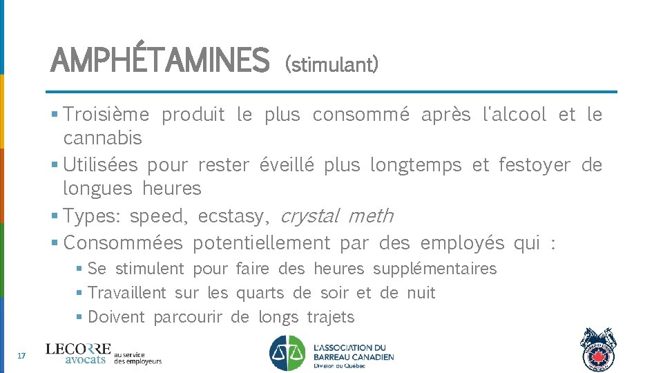 AMPHÉTAMINES (stimulant) § Troisième produit le plus consommé après l'alcool et le cannabis §