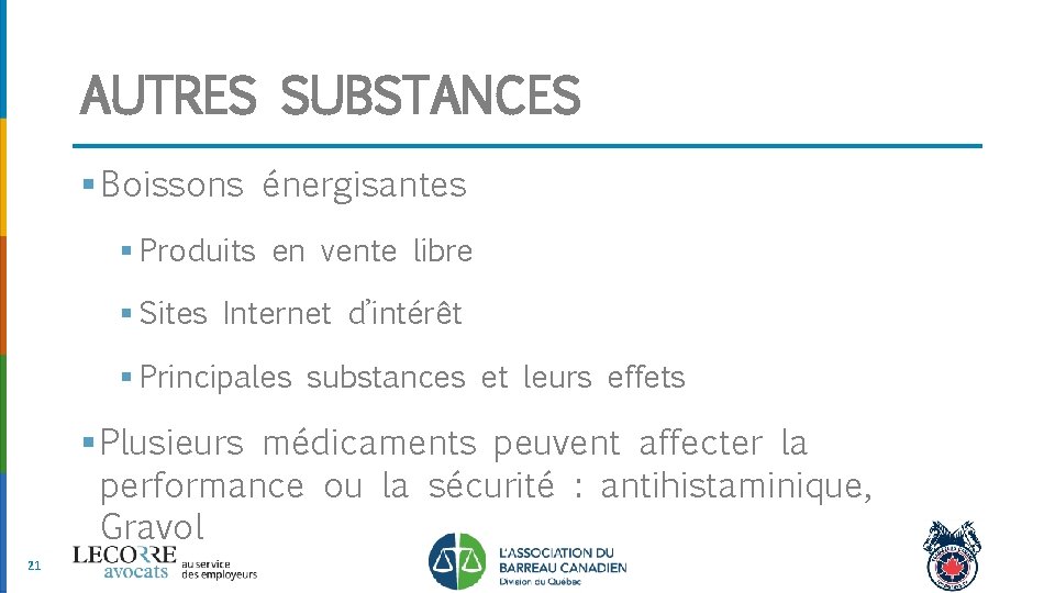 AUTRES SUBSTANCES § Boissons énergisantes § Produits en vente libre § Sites Internet d’intérêt