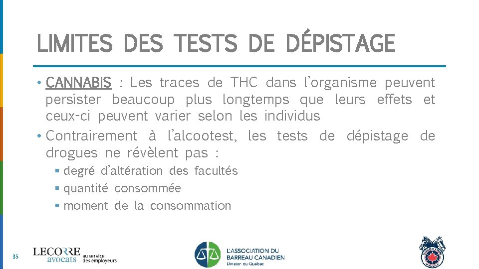 LIMITES DES TESTS DE DÉPISTAGE • CANNABIS : Les traces de THC dans l’organisme