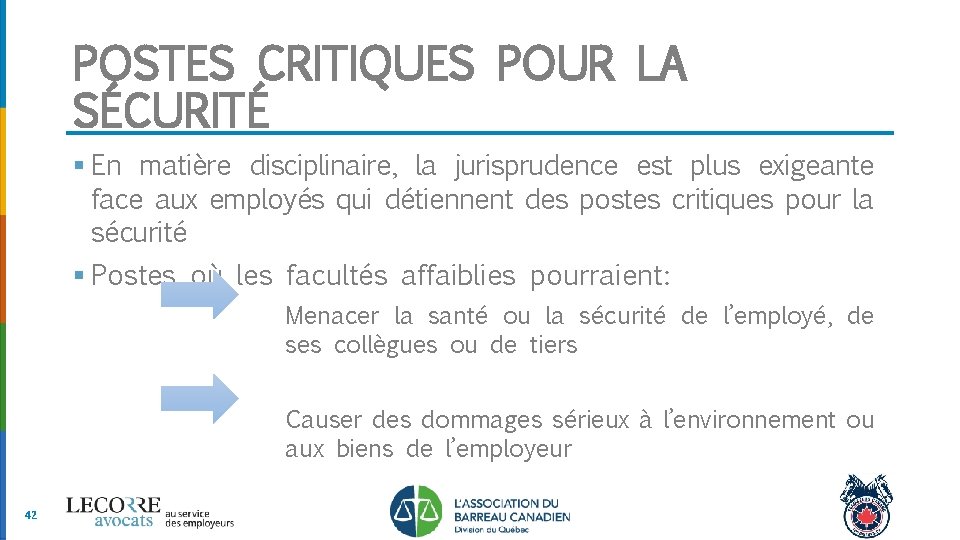 POSTES CRITIQUES POUR LA SÉCURITÉ § En matière disciplinaire, la jurisprudence est plus exigeante