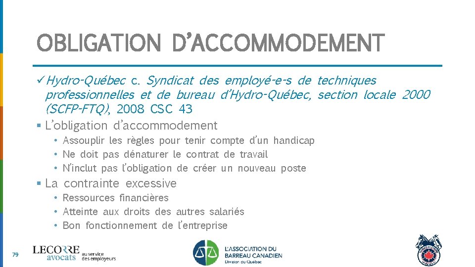 OBLIGATION D’ACCOMMODEMENT üHydro-Québec c. Syndicat des employé-e-s de techniques professionnelles et de bureau d’Hydro-Québec,