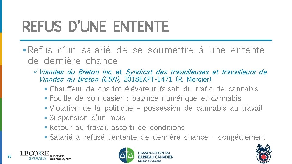 REFUS D’UNE ENTENTE § Refus d’un salarié de se soumettre à une entente de