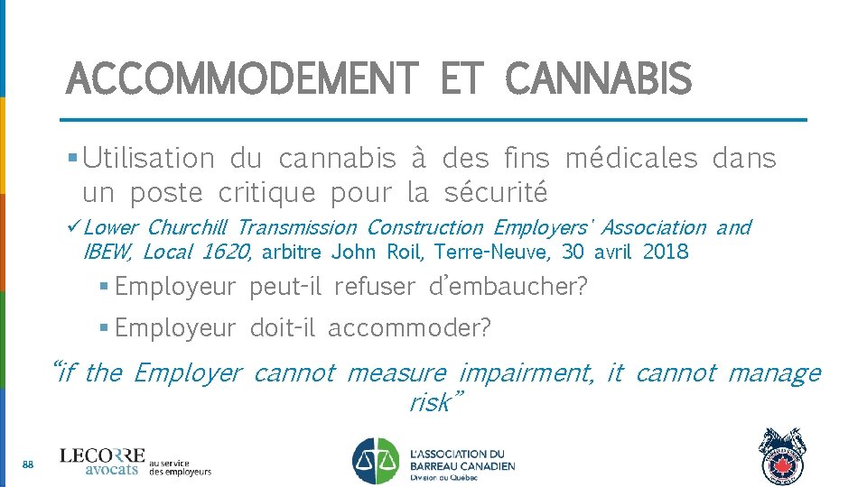 ACCOMMODEMENT ET CANNABIS § Utilisation du cannabis à des fins médicales dans un poste