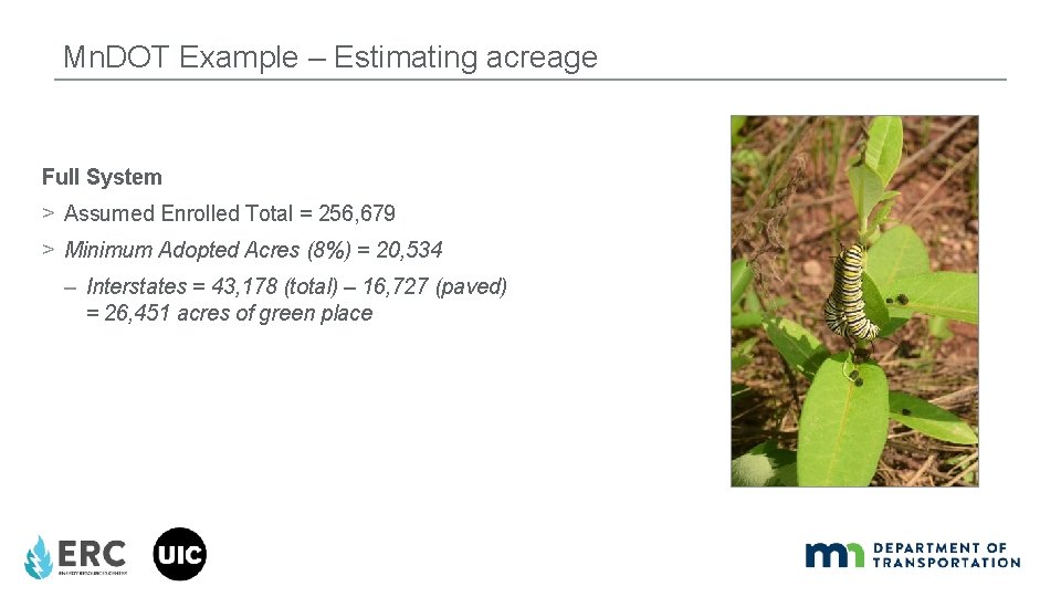 Mn. DOT Example – Estimating acreage Full System > Assumed Enrolled Total = 256,