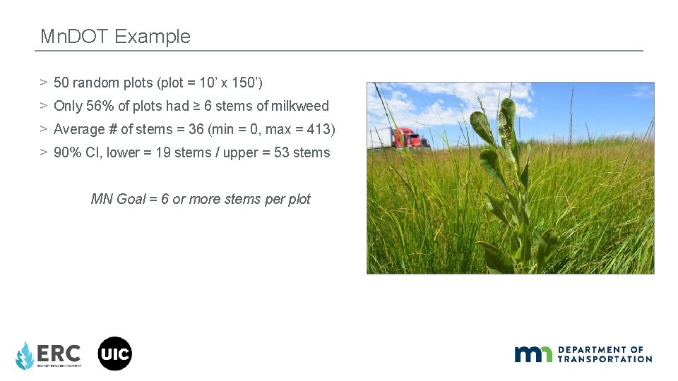 Mn. DOT Example > 50 random plots (plot = 10’ x 150’) > Only