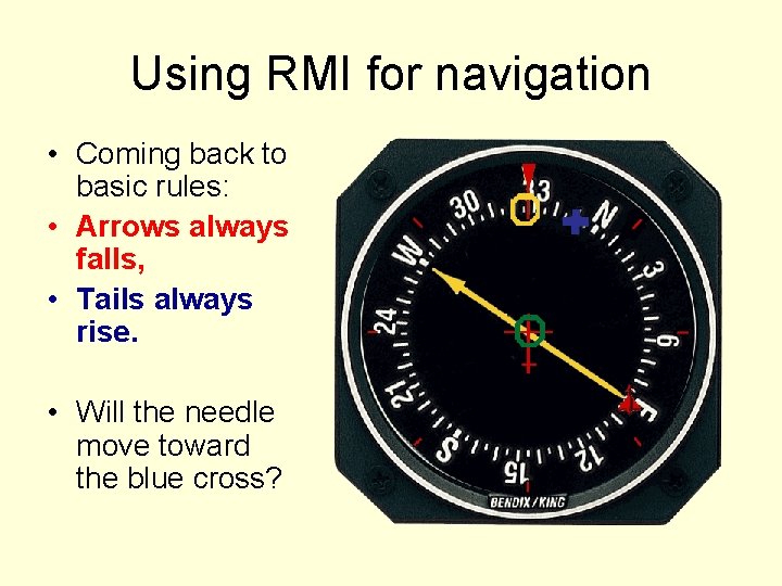 Using RMI for navigation • Coming back to basic rules: • Arrows always falls,