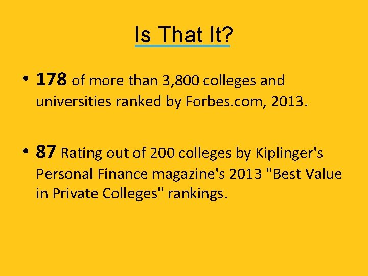 Is That It? • 178 of more than 3, 800 colleges and universities ranked