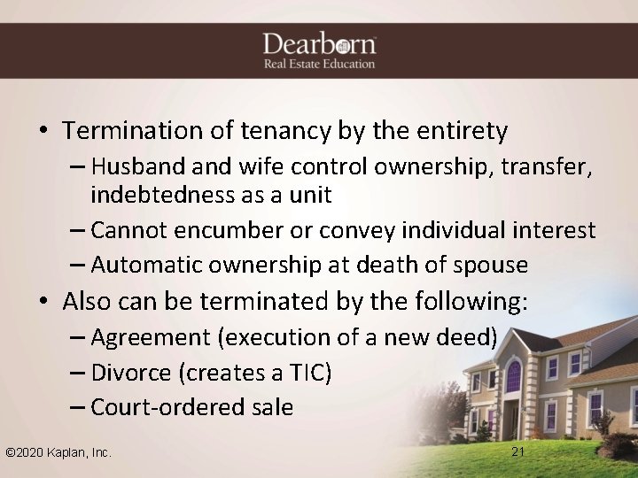  • Termination of tenancy by the entirety – Husband wife control ownership, transfer,