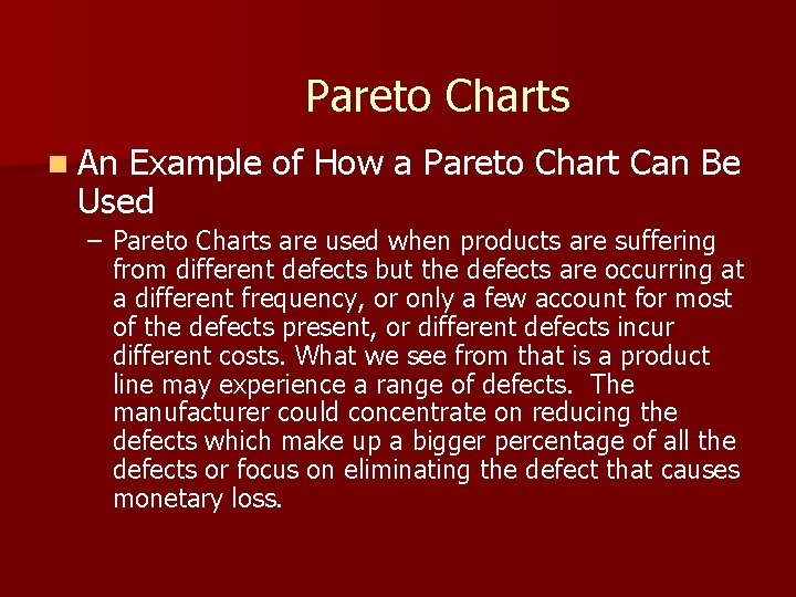 Pareto Charts n An Example of How a Pareto Chart Can Be Used – Pareto Charts n An Example of How a Pareto Chart Can Be Used –
