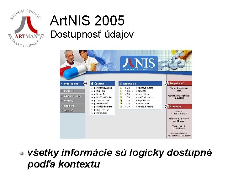 Art. NIS 2005 Dostupnosť údajov všetky informácie sú logicky dostupné podľa kontextu 