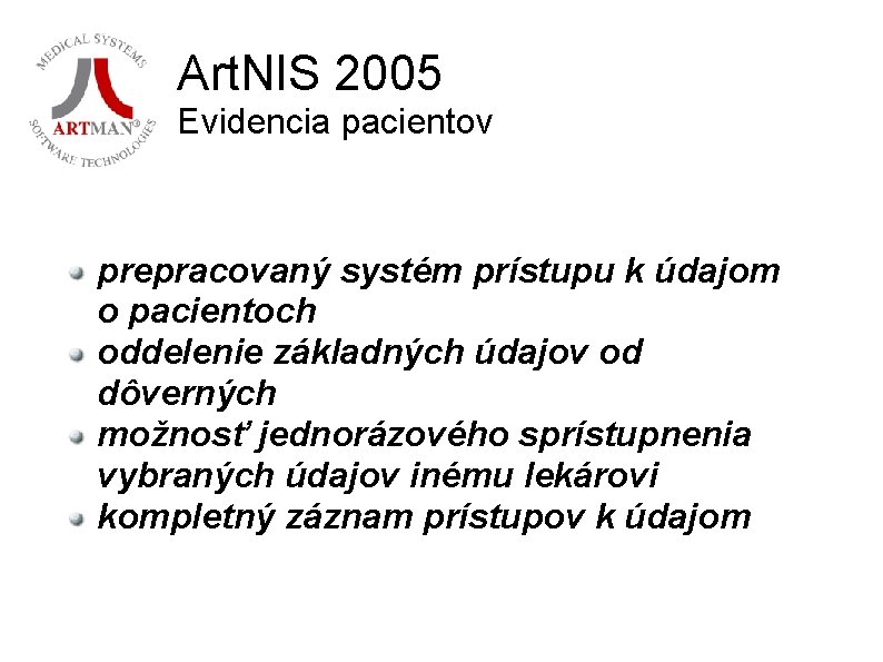 Art. NIS 2005 Evidencia pacientov prepracovaný systém prístupu k údajom o pacientoch oddelenie základných