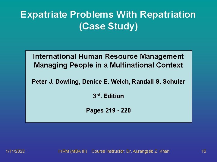Expatriate Problems With Repatriation (Case Study) International Human Resource Management Managing People in a Expatriate Problems With Repatriation (Case Study) International Human Resource Management Managing People in a